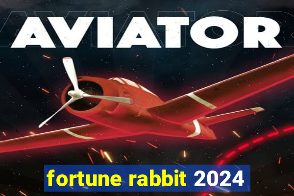 fortune rabbit 2024